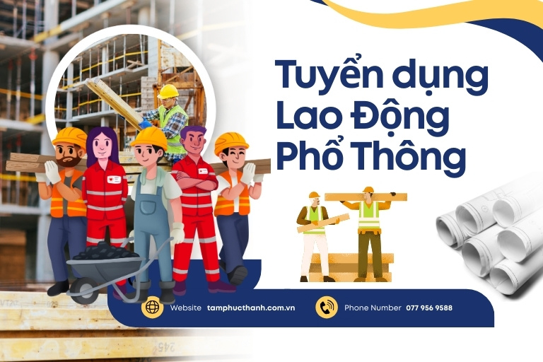 Tuyển dụng lao động phổ thông cố định & thời vụ