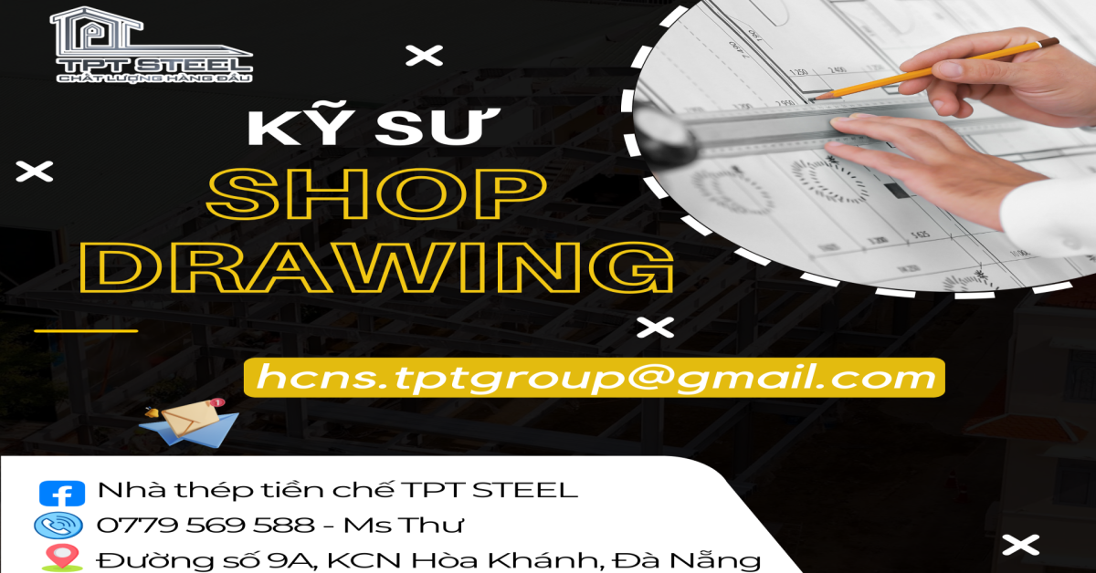 KỸ SƯ SHOP DRAWING